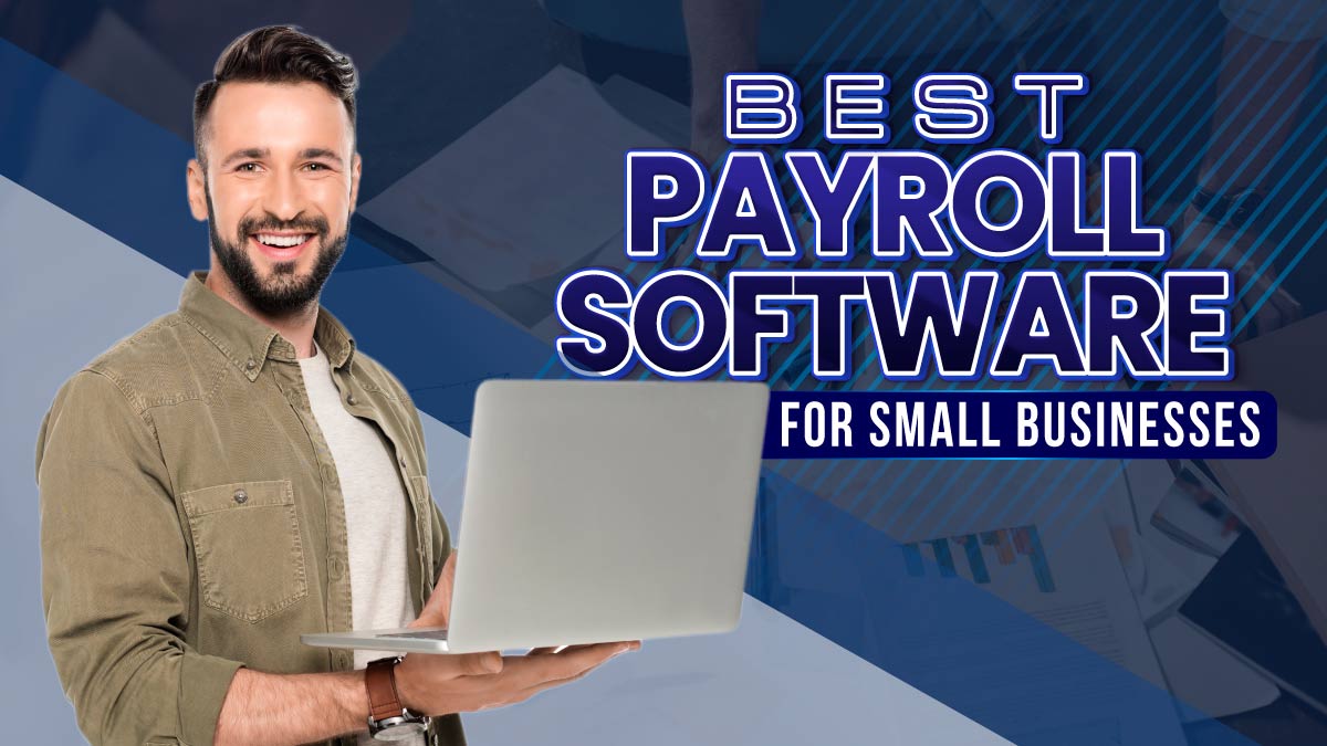 The 9 Best Payroll Software for Small Businesses in 2025
