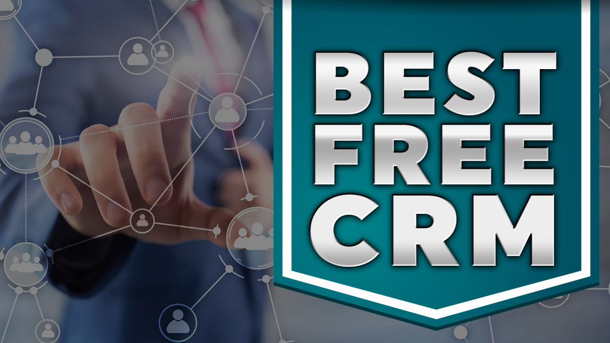 The 7 Best Always-Free CRM Software for Small Businesses