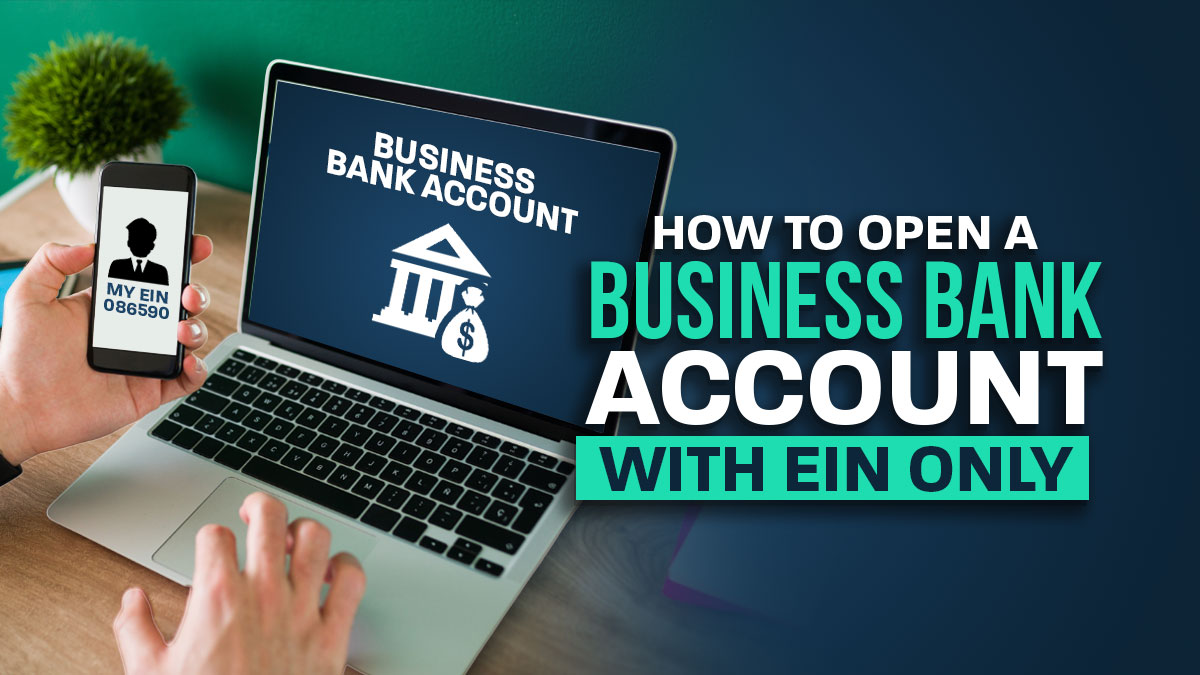 How to Open a Business Bank Account With EIN in 4 Steps