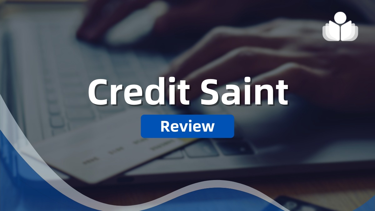 Credit Saint Review 2025: Pros, Cons, & Features Compared