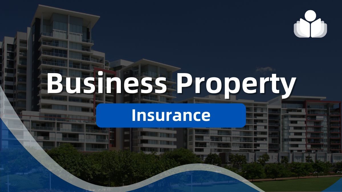 Business Property Insurance: Coverage, Costs, & Expert Tips
