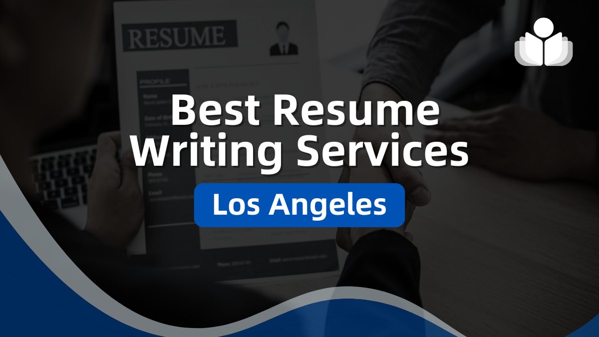 13 Best Resume Writing Services in Los Angeles: 2025 Guide