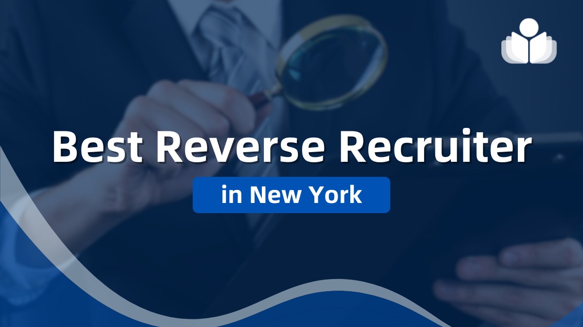 7 Best Reverse Recruiter Services in New York to Get Hired 7 Best Reverse Recruiter Services in New York to Get Hired