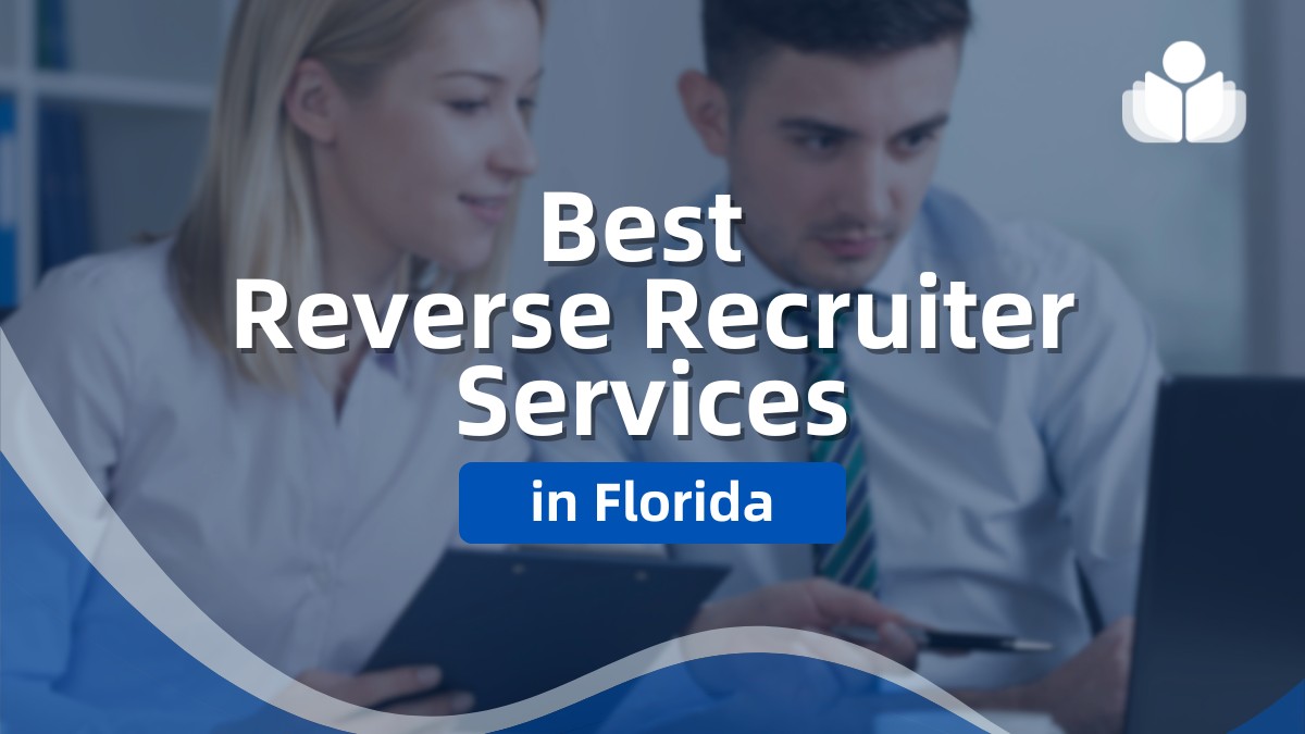 6 Best Reverse Recruiter Services in Florida 2025 6 Best Reverse Recruiter Services in Florida 2025