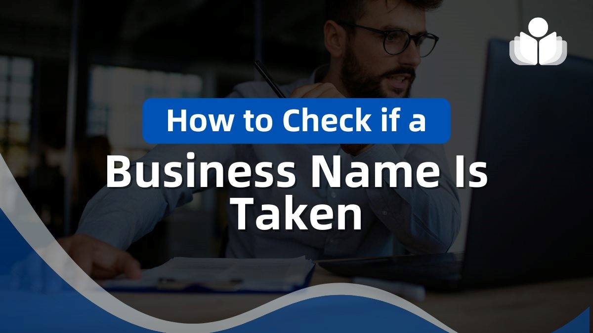 How to Check if a Business Name Is Taken: Top Tools & Tips