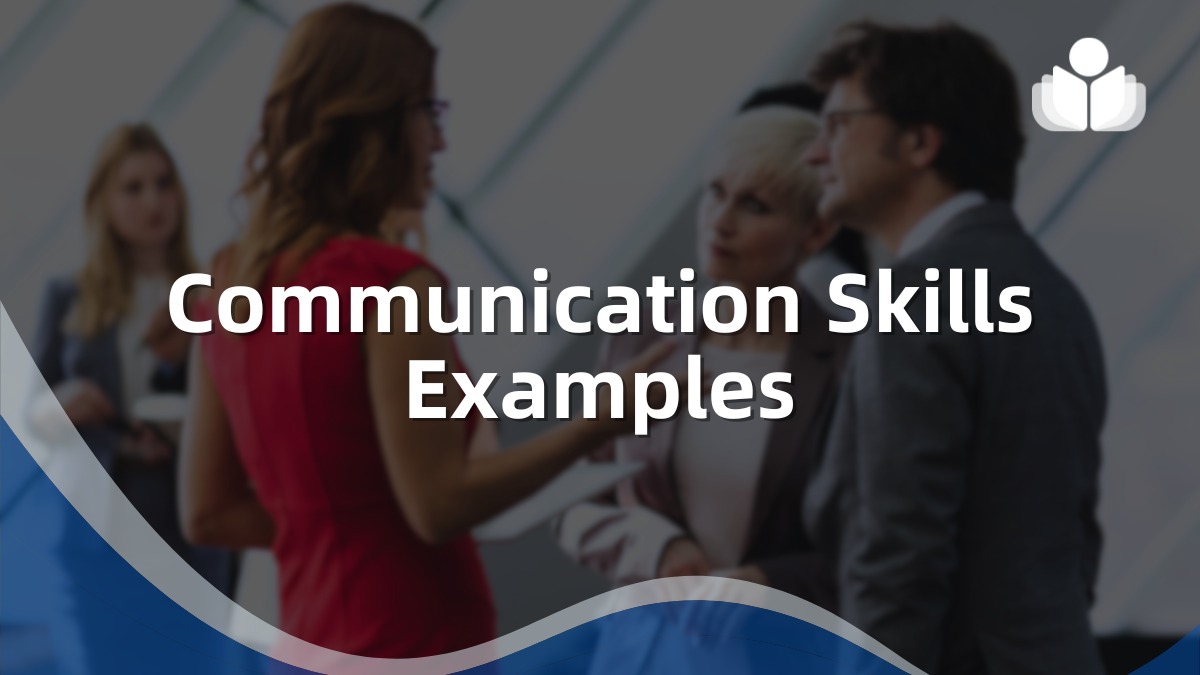 Communication Skills Examples for Personal & Work Life