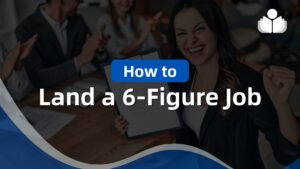 How to Land a 6-Figure Job: A List of High-Paying Careers