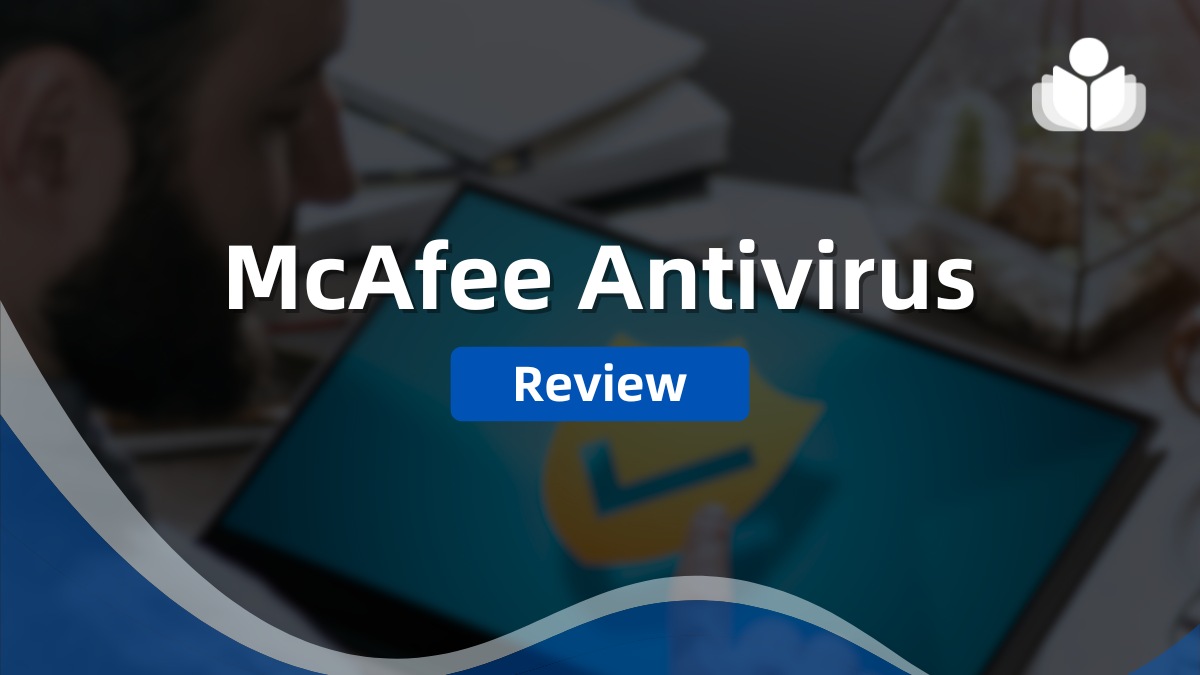 McAfee Antivirus Review: Pros, Cons, Costs & User Experience